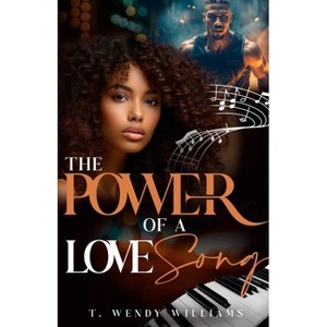 The Power of a Love Song - Large Print by  T Wendy Williams (Paperback) - 1 of 1