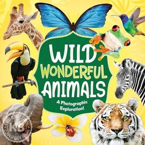 Wild Wonderful Animals - by  Kidsbooks Publishing (Hardcover) - 1 of 1
