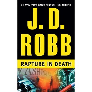 Rapture in Death - (In Death) by  J D Robb (Paperback) - 1 of 1