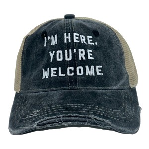 Im Here Youre Welcome Hat Funny Ego Humor Cap - Crazy Dog - 1 of 4
