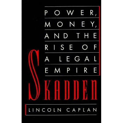 Skadden - by  Lincoln Caplan (Paperback)