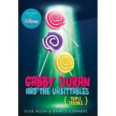 Gabby Duran and the Unsittables, Book 4 Triple Trouble - by  Elise Allen (Paperback)