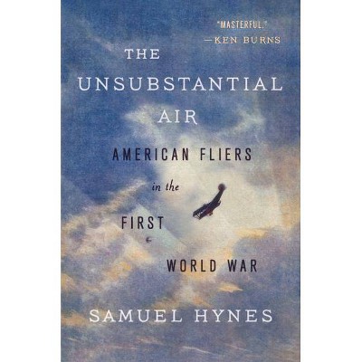 The Unsubstantial Air - by  Samuel Hynes (Paperback)