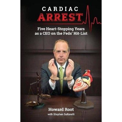 Cardiac Arrest, Volume 1 - by  Howard Root & Stephen Saltarelli (Paperback)