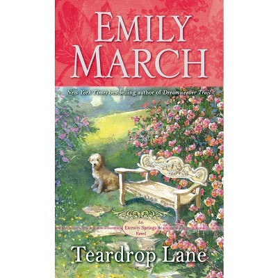 Teardrop Lane - (Eternity Springs) by  Emily March (Paperback)