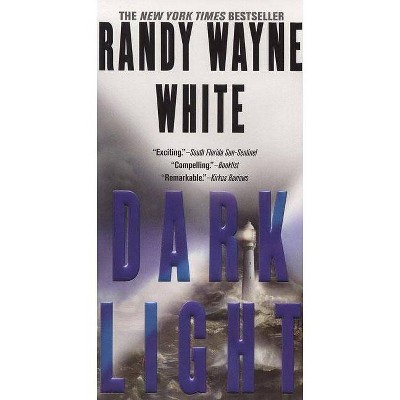 Dark Light - (Doc Ford Novel) by  Randy Wayne White (Paperback)