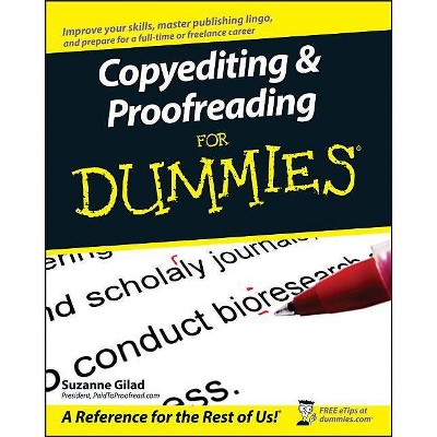 Copyediting and Proofreading for Dummies - (For Dummies) by  Suzanne Gilad (Paperback)