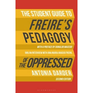 The Student Guide to Freire's 'Pedagogy of the Oppressed' - 2nd Edition by  Antonia Darder (Hardcover) - 1 of 1