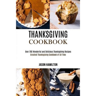 Thanksgiving Cookbook - by  Jason Hamilton (Paperback)