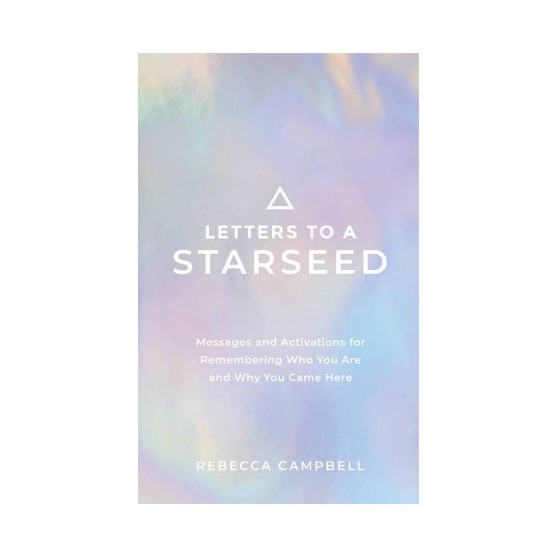 Letters to a Starseed - by  Rebecca Campbell (Paperback), 1 of 2