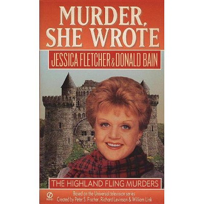 Highland Fling Murders - (Murder She Wrote) by  Jessica Fletcher & Donald Bain (Paperback)