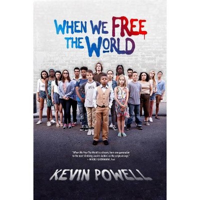 When We Free The World - by  Kevin Powell (Paperback)