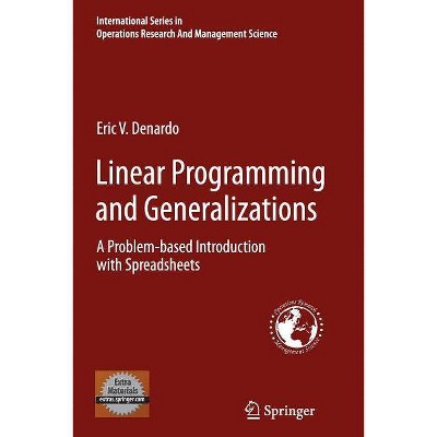 Linear Programming and Generalizations - (International Operations Research & Management Science) by  Eric V DeNardo (Paperback)
