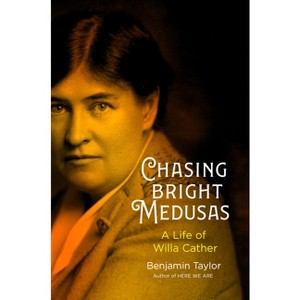 Chasing Bright Medusas - by  Benjamin Taylor (Hardcover) - 1 of 1