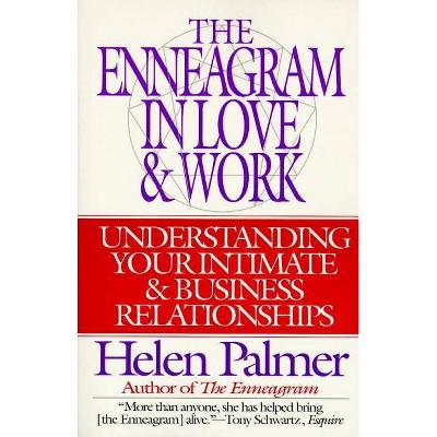 The Enneagram in Love and Work - by  Helen Palmer (Paperback)