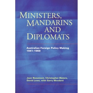 Ministers, Mandarins and Diplomats - by  Christopher Waters & Joan Beaumont (Paperback) - 1 of 1