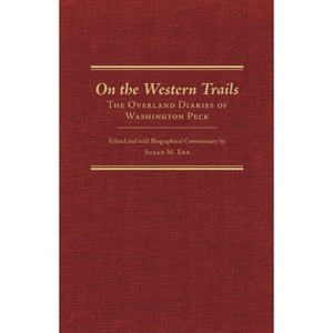 On the Western Trails - (American Trails) by  Washington Peck (Hardcover) - 1 of 1