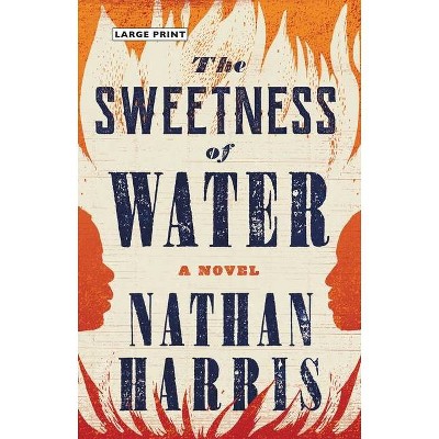 The Sweetness of Water - Large Print by  Nathan Harris (Hardcover)