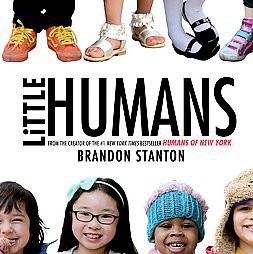 Little Humans (Hardcover) by Brandon Stanton