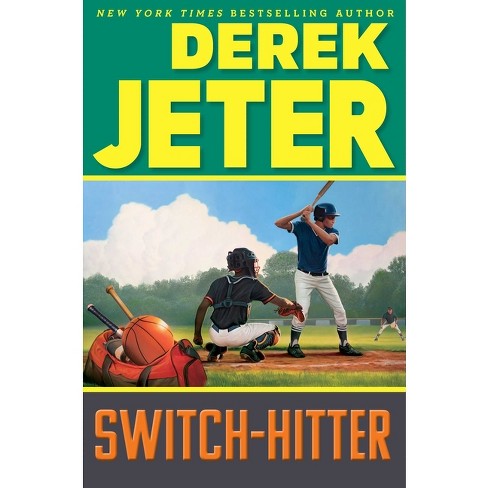 Switch-Hitter, Book by Derek Jeter, Paul Mantell, Official Publisher Page