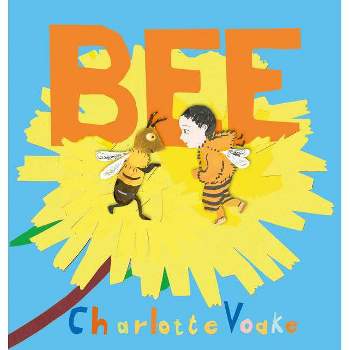 Bee - by  Charlotte Voake (Hardcover)