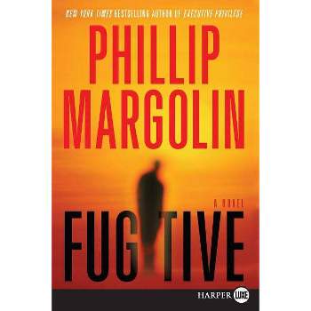 Fugitive - (Amanda Jaffe) Large Print by  Phillip Margolin (Paperback)