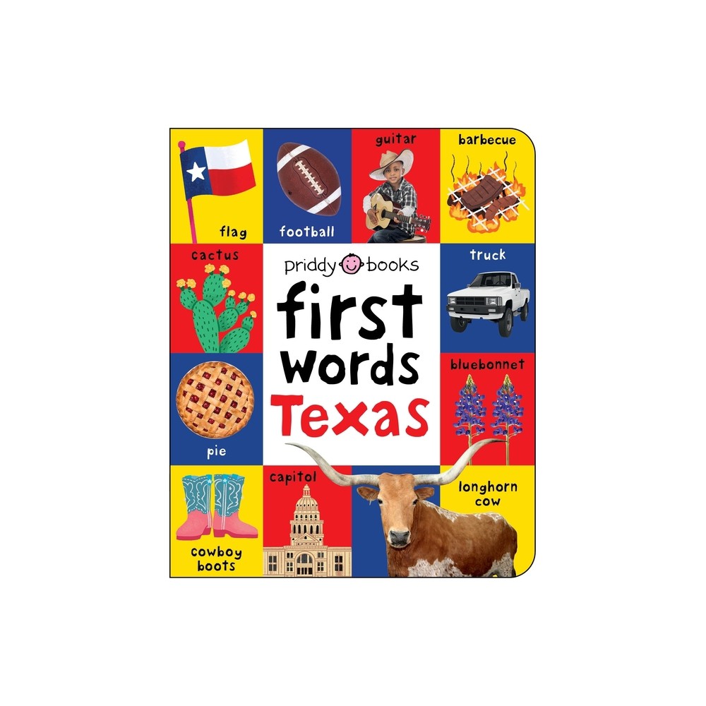 First Words Texas - (First 100) by Priddy Books (Board Book)