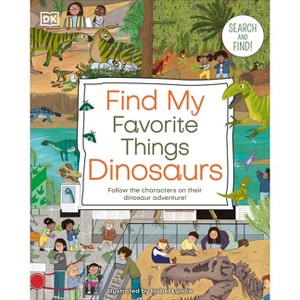 Find My Favorite Things Dinosaurs - (DK Find My Favorite) by  DK (Board Book) - 1 of 1