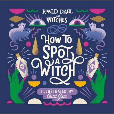 How to Spot a Witch - by  Roald Dahl (Hardcover)