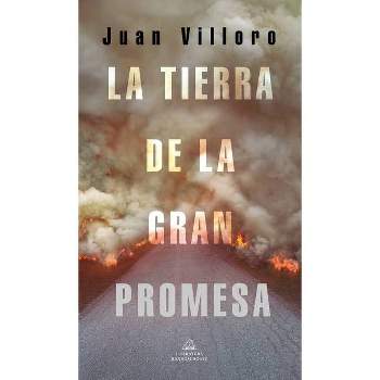 La Tierra de la Gran Promesa / The Land of Great Promise - by  Juan Villoro (Paperback)