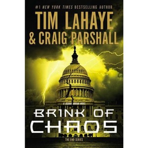 Brink of Chaos - (End) by  Tim LaHaye & Craig Parshall (Paperback) - 1 of 1