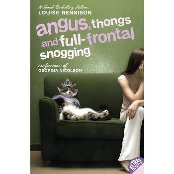 Angus, Thongs and Full-Frontal Snogging - (Confessions of Georgia Nicolson) by  Louise Rennison (Paperback)