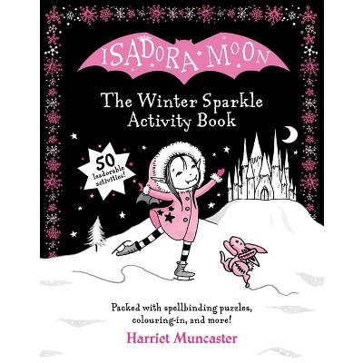 Isadora Moon: The Winter Sparkle Activity Book - by  Harriet Muncaster (Paperback)