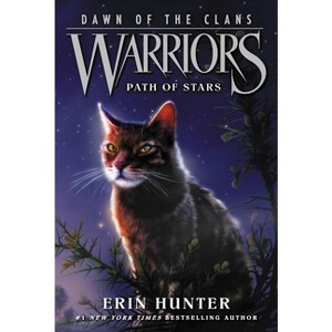 Warriors: Dawn of the Clans #6: Path of Stars - by  Erin Hunter (Paperback) - 1 of 1