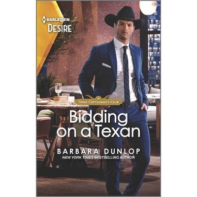 Bidding on a Texan - (Texas Cattleman's Club: Heir Apparent) by  Barbara Dunlop (Paperback)