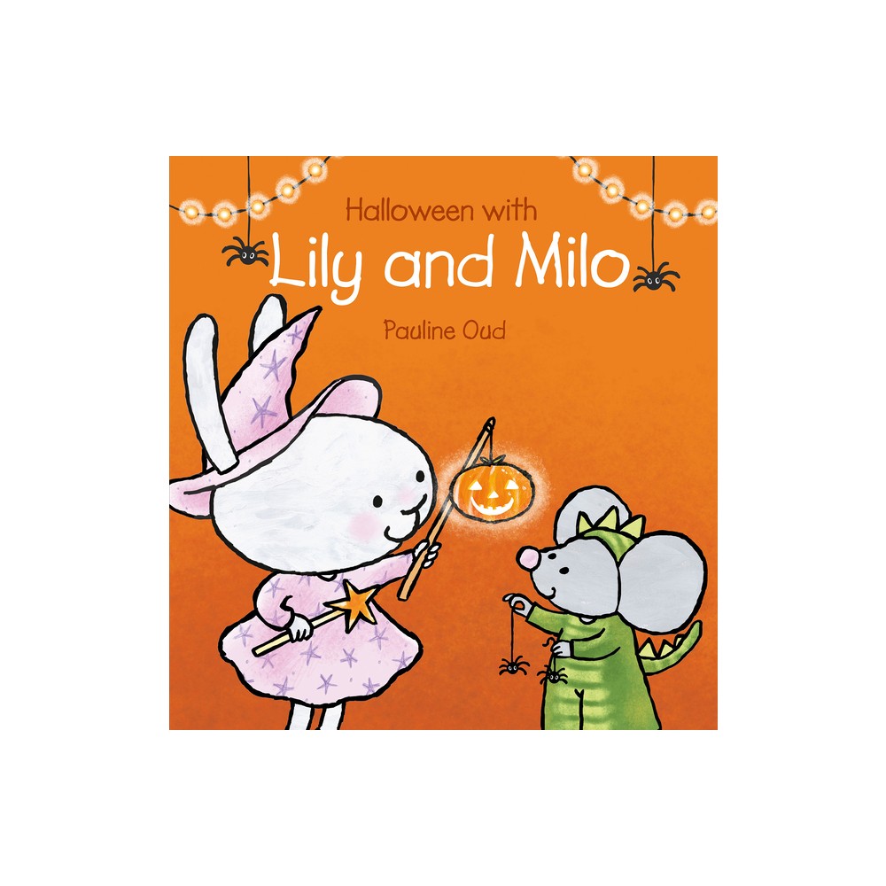 Halloween with Lily and Milo - by Pauline Oud (Hardcover)