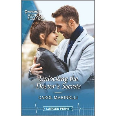 Unlocking the Doctor's Secrets - Large Print by  Carol Marinelli (Paperback)