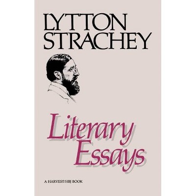 Literary Essays - by  Lytton Strachey (Paperback)