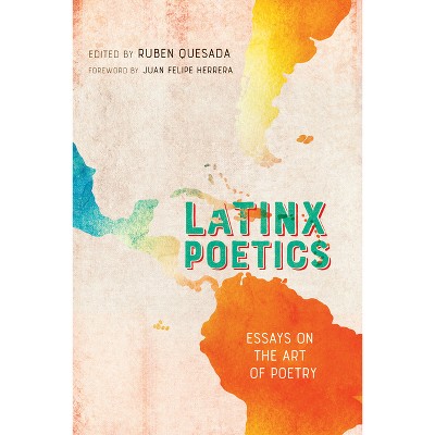 Latinx Poetics - by  Ruben Quesada (Paperback)
