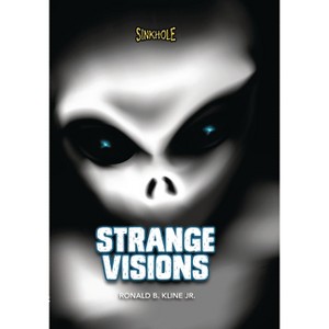 Strange Visions - (Sinkhole) by  Ronald B Kline (Paperback) - 1 of 1