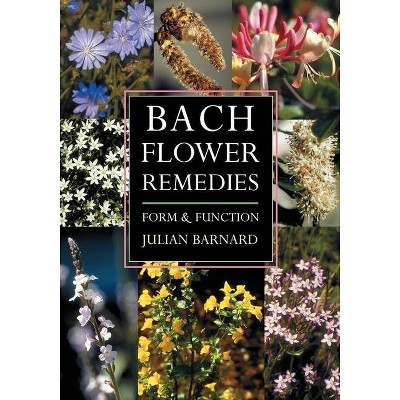 Bach Flower Remedies - by  Julian Barnard (Paperback)