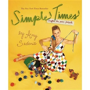 Simple Times - by  Amy Sedaris (Paperback) - 1 of 1