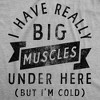 I Have Really Big Muscles Under Here But Im Cold Adult Hoodie Funny Fitness Joke Novelty Sweatshirt - Crazy Dog Hoodie - 2 of 4