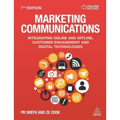 Marketing Communications - 7th Edition by  Pr Smith & Ze Zook (Paperback)