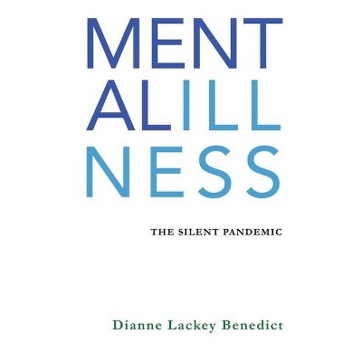 Mental Illness - by  Dianne L Benedict (Paperback)