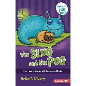 The Slug and the Pug - (Phonics Fun) by  Brian P Cleary (Paperback) - 1 of 1