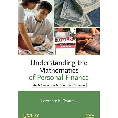 Mathematics of Personal Finance - by  Lawrence N Dworsky (Paperback)