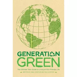 Generation Green - by  Linda Sivertsen & Tosh Sivertsen (Paperback)