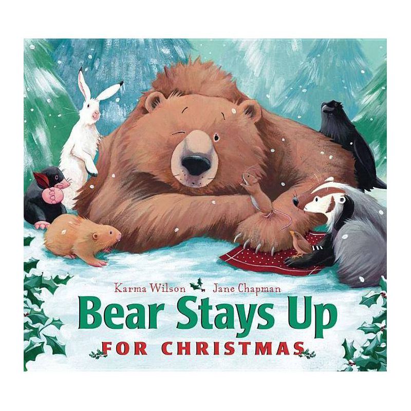 Bear Stays Up for Christmas - (Bear Books) by Karma Wilson, 1 of 2
