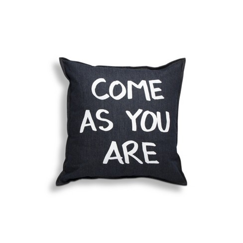 X Come As You Are Pillow Denim Throw Pillow Hand Screen Printed Design And Hidden Zipper Closure For Couch Sofa Bed Chair Target